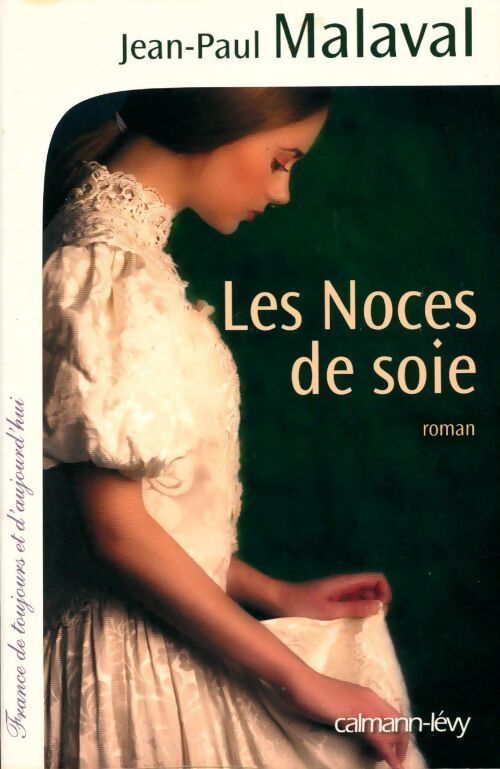 Les noces de soie Tome I - Jean-Paul Malaval - Livre
