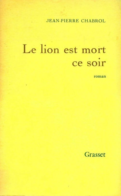 Le lion est mort ce soir - Jean-Pierre Chabrol - Livre