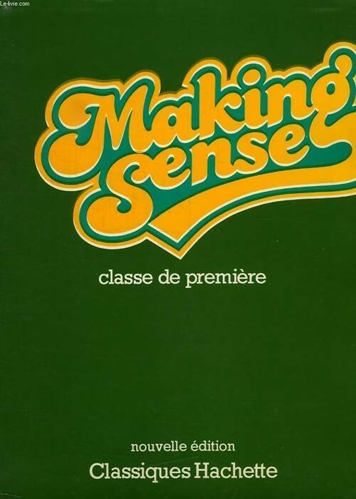 Making sense 1ère - Jean-Claude Capèle - Livre
