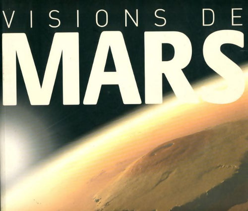 Visions de Mars - Goursac Olivier - Livre