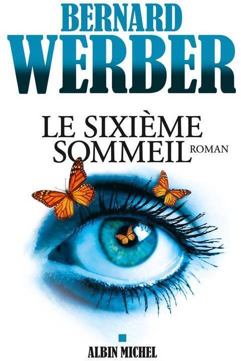 Le sixième sommeil - Bernard Werber - Livre