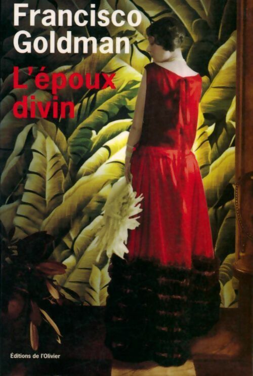 L'époux divin - Francisco Goldman - Livre