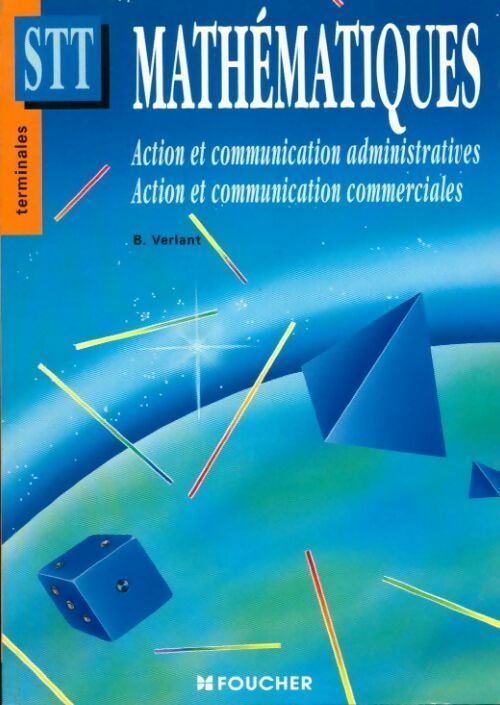 Mathématiques Terminales STT. Action et communication administratives et commerciales - Bernard Verlant - Livre