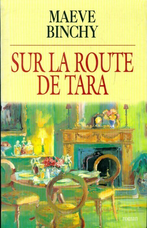 Sur la route de Tara - Maeve Binchy - Livre