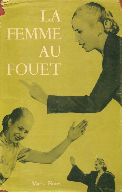 La femme au fouet - Maria Flores - Livre