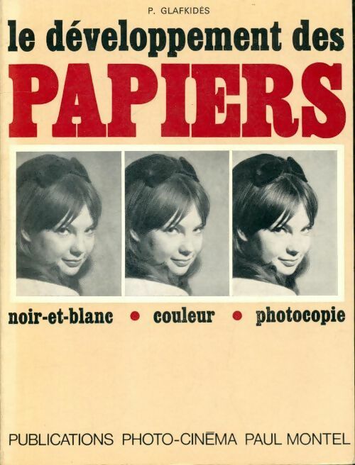 Le développement des papiers - Pierre Glafkidès - Livre