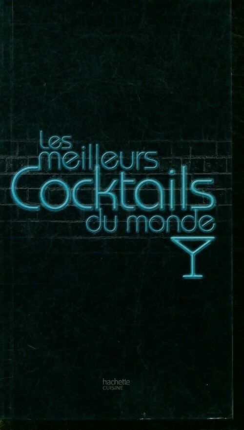 Les meilleurs cocktails du monde - Collectif - Livre