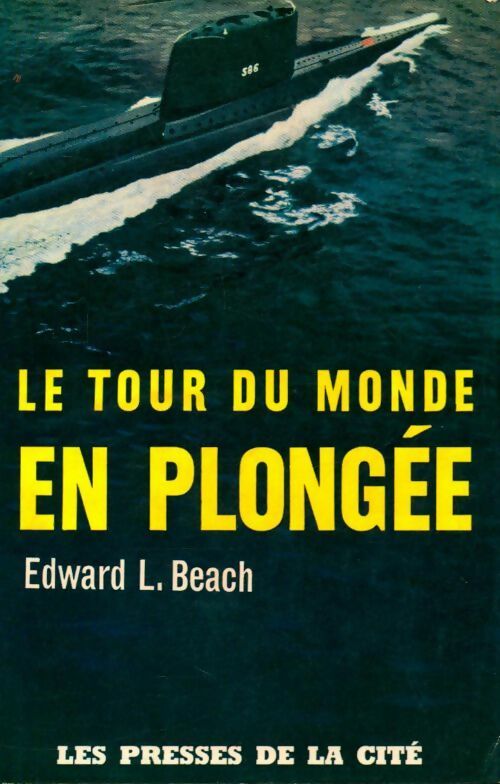 Le tour du monde en plongée - Edward Beach - Livre