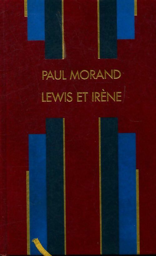 Lewis et Irène - Paul Morand - Livre
