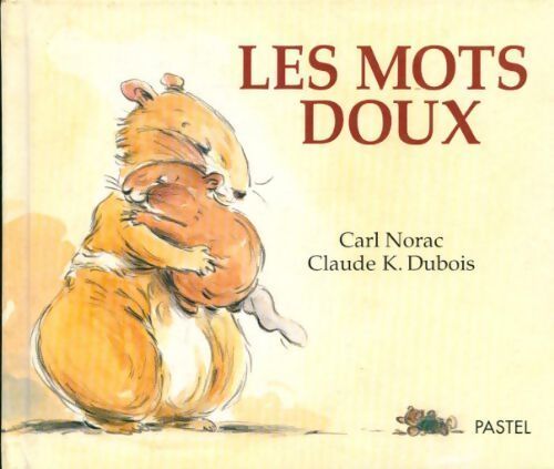 Les mots doux - Carl Norac - Livre