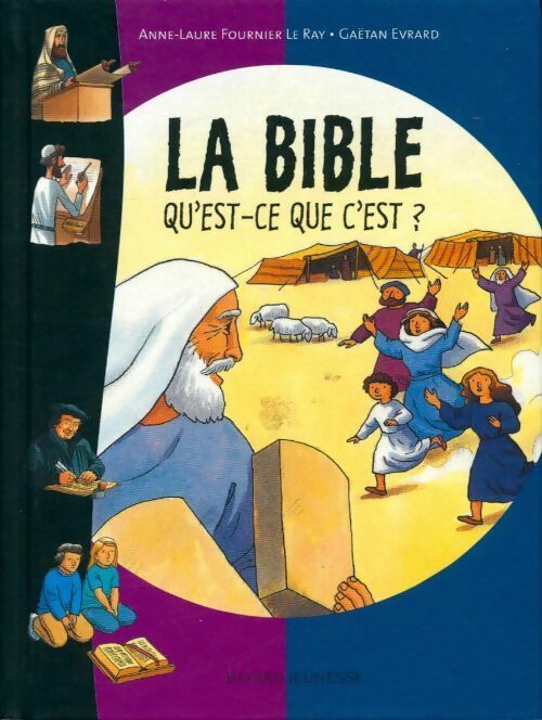 La bible ,qu'est-ce que c'est ? - Gaëtan Evrard - Livre