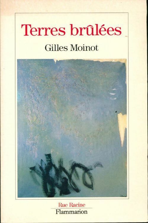 Terres brûlées - Gilles Moinot - Livre