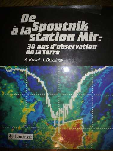 De Spoutnik à la station Mir : 30 ans d'observation de la terre - A Koval - Livre