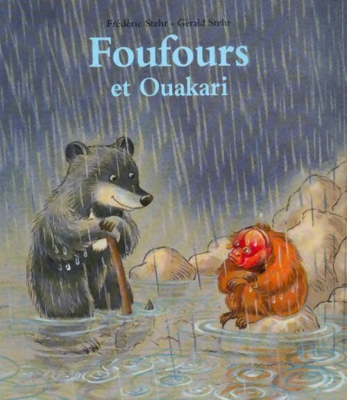 Foufours et Ouakari - Gérald Stehr, Frédéric Stehr - Livre