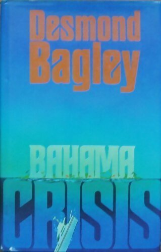 Bahamas crisis - Desmond Bagley - Livre