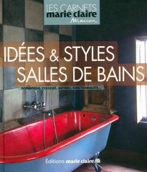 Idées et styles de salles de bain - Collectif - Livre