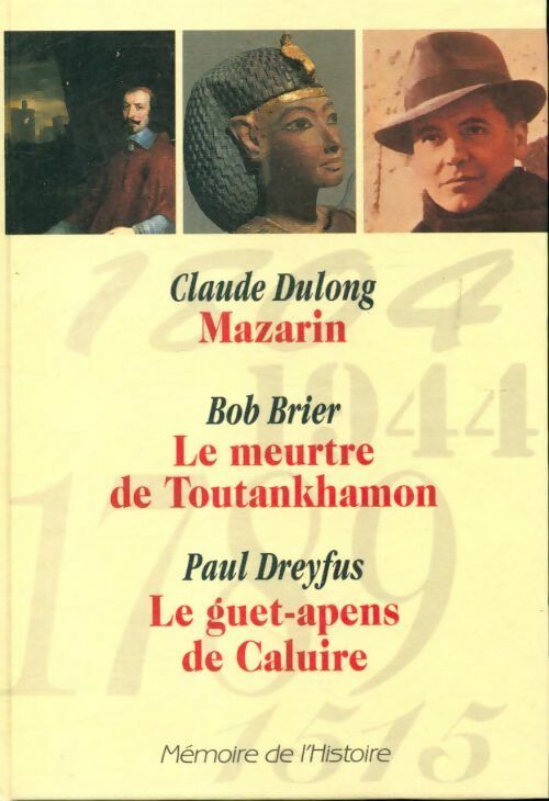 Mazarin / Le meurtre de Toutankhamon / Le guet-apens de Caluire - Collectif - Livre