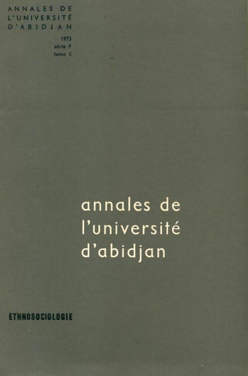 Annales de l'université d'Abidjan Tome V série F - Collectif - Livre