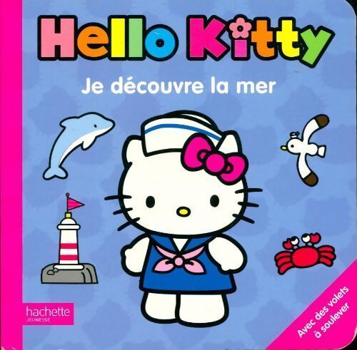 Je découvre la mer avec Hello Kitty - Sophie Navas - Livre