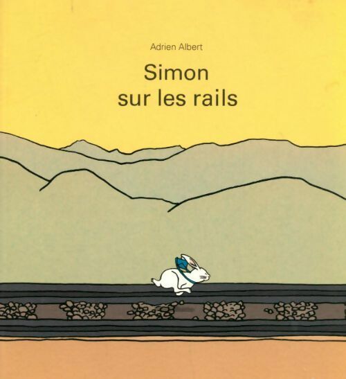 Simon sur les rails - Adrien Albert - Livre