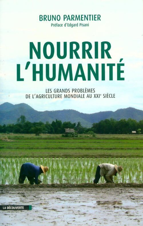 Nourrir l'humanité - Bruno Parmentier - Livre