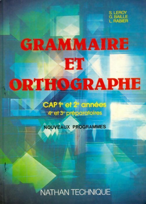 Grammaire orthographe 4e-3e pr&paratoire, CAP 1e et 2e années - Collectif - Livre
