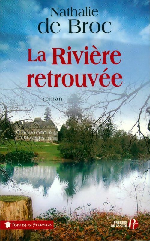 La rivière retrouvée - Nathalie De Broc - Livre