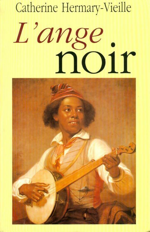 L'ange noir - Catherine Hermary-Vieille - Livre