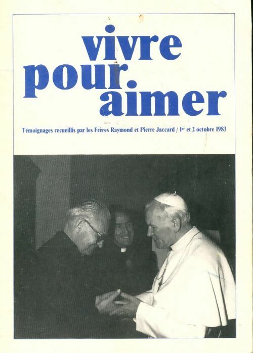 Vivre pour aimer - Pierre Jaccard - Livre