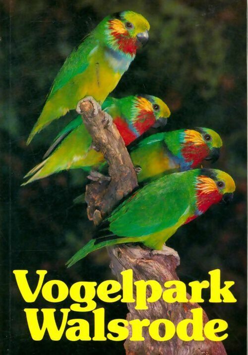 Vogelpark walsrode - Collectif - Livre