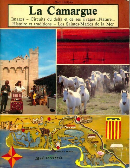 La Camargue - Marc Guitteny - Livre