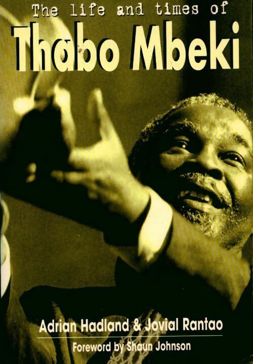 The life and times of Thabo Mbeki - Adrian Hadland - Livre