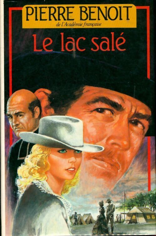 Le lac salé - Pierre Benoit - Livre
