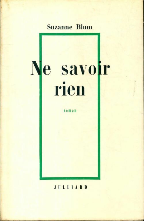 Ne savoir rien - suzanne Blum - Livre