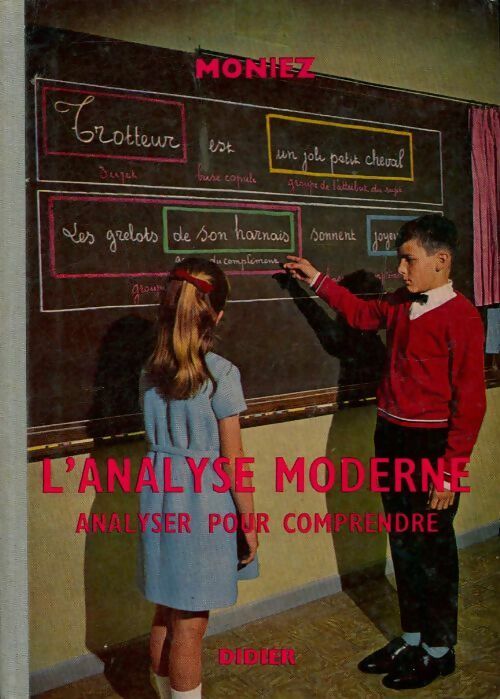 L'analyse moderne / analyser pour comprendre 5e / 6e - L. Moniez - Livre
