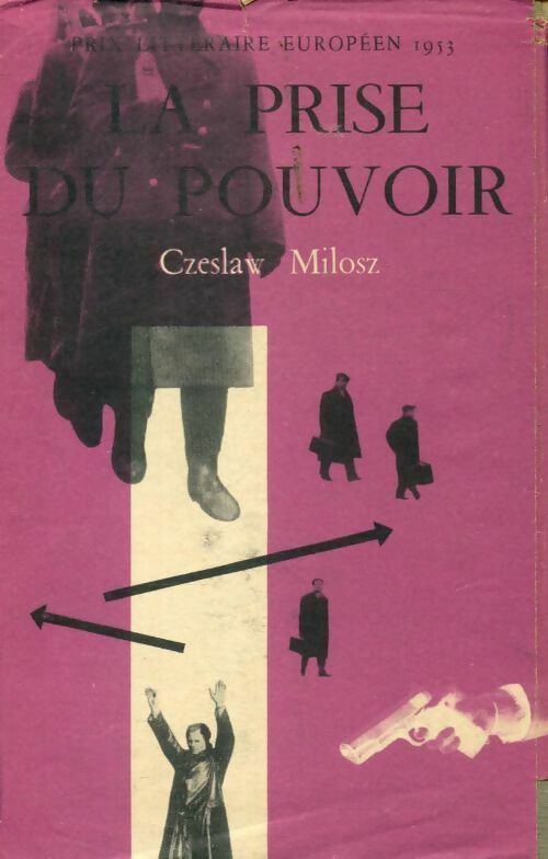 La prise du pouvoir - Czeslaw Milosz - Livre