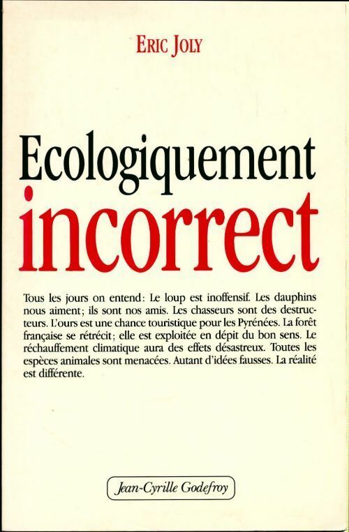 Ecologiquement incorrect - Eric Joly - Livre