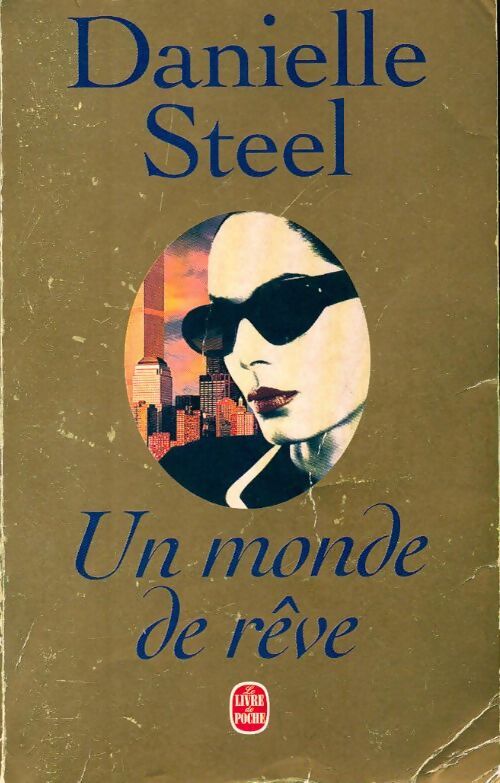 Un monde de rêve - Danielle Steel - Livre