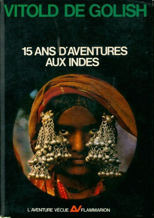 15 ans d'aventures aux Indes - Vitold De Golish - Livre