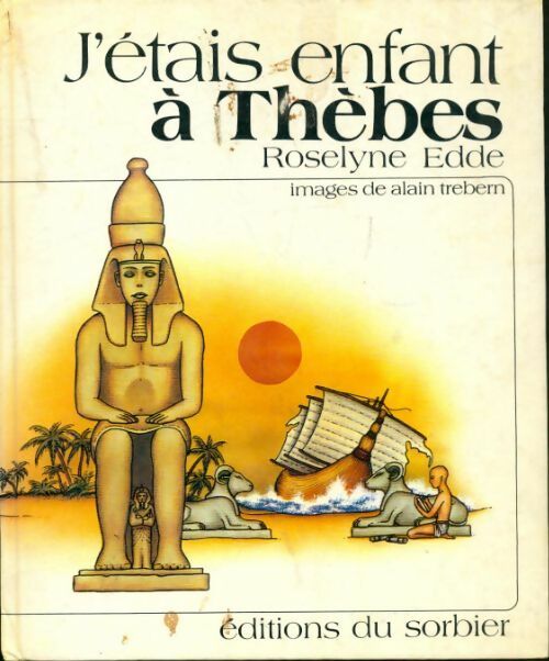 J'étais enfant à Thèbes - Collectif - Livre