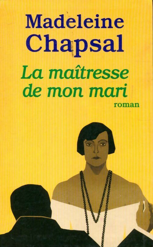 La maîtresse de mon mari - Madeleine Chapsal - Livre