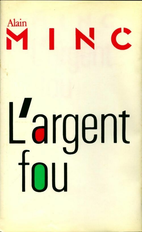 L argent fou - Alain Minc - Livre