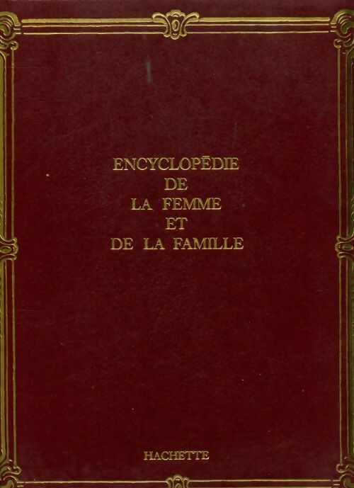 Encyclopédie de la femme et de la famille Tome XVIII - Collectif - Livre
