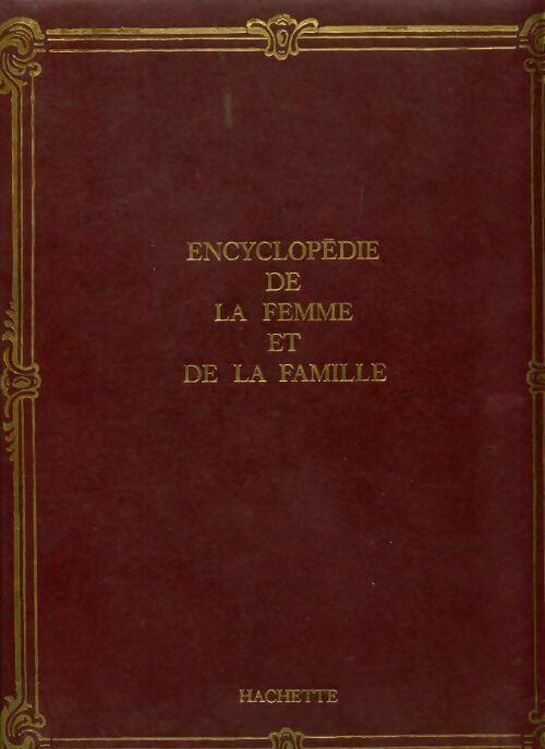 Encyclopédie de la femme et de la famille Tome X - Collectif - Livre