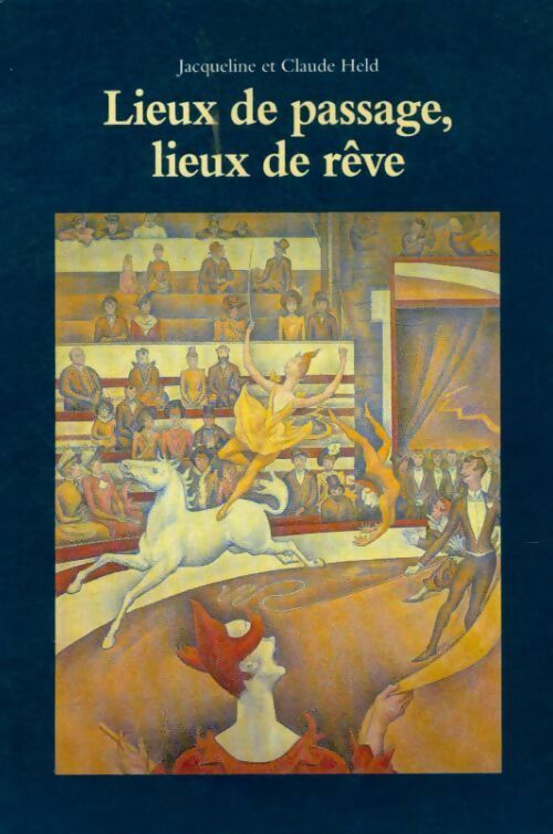 Lieux de passage, lieux de rêve - Jacqueline Held - Livre
