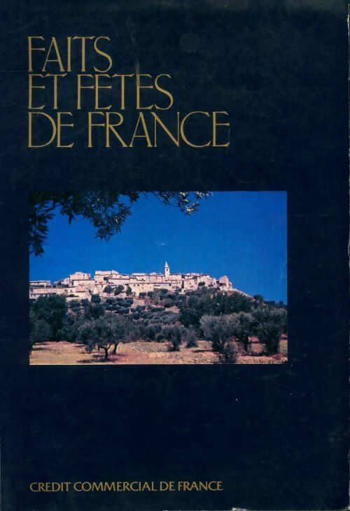 Faits et fêtes de France - Collectif - Livre