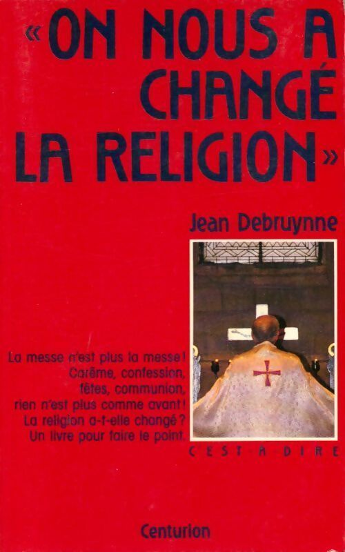 On nous a changé la religion - Jean Debruynne - Livre