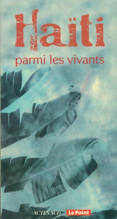 Haïti parmi les vivants - Sarah Berrouet - Livre