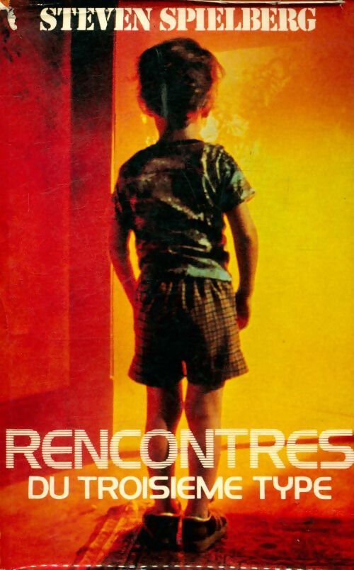 Rencontres du troisième type - Steven Spielberg - Livre
