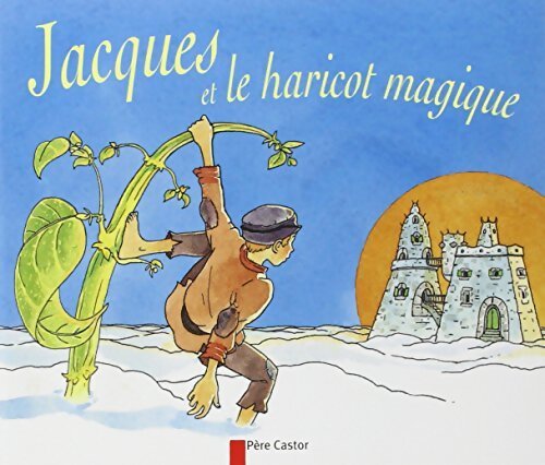 Jacques et le haricot magique - Jennifer Greenway - Livre